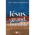 Jésus, si grand, si humble
