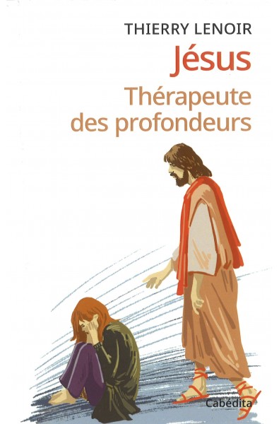 Jésus, thérapeute des profondeurs