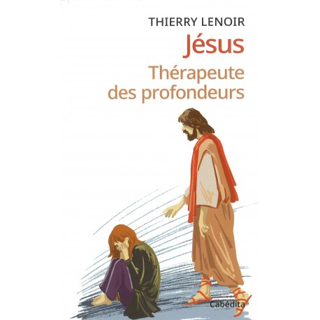 Jésus, thérapeute des profondeurs
