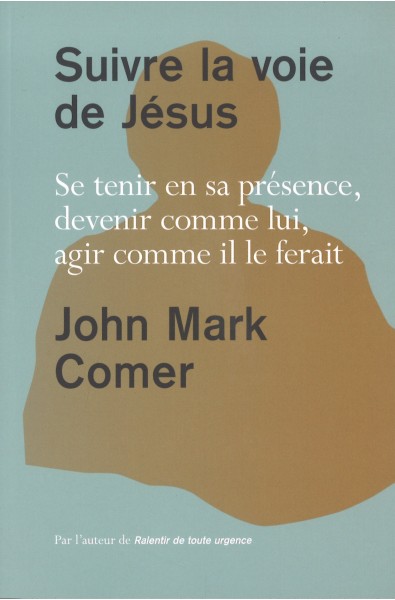 Suivre la voie de Jésus