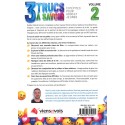 3 Trucs à savoir - Volume 2