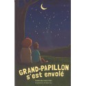 Grand-Papillon s'est envolé