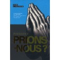 Pourquoi prions-nous?
