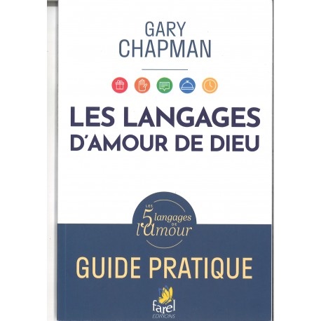 Langages d'amour de Dieu, Les - Guide pratique