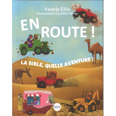 En route! La Bible, quelle aventure!