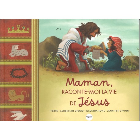 Maman, raconte-moi la vie de Jésus