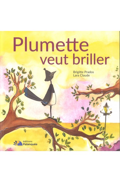 Plumette veut briller