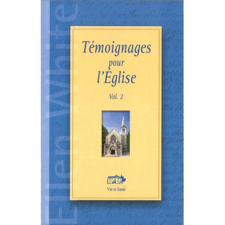 Témoignages pour l'Eglise II