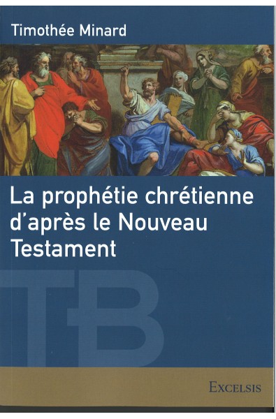La prophétie chrétienne dans le Nouveau Testament
