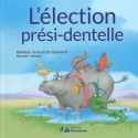 Election prési-dentelle, L'