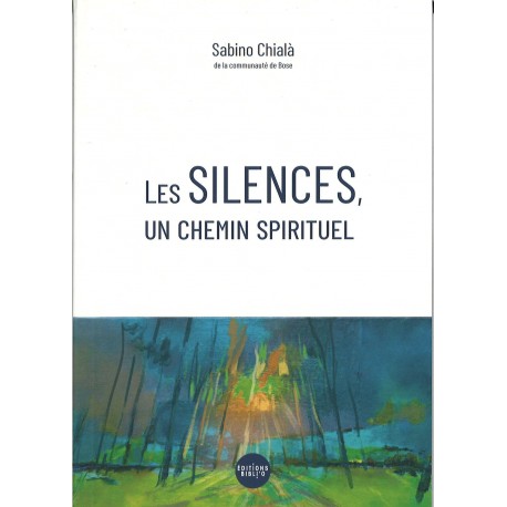Silences, Les, un chemin spirituel