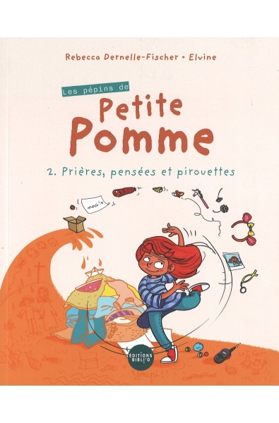 Pépins de Petite Pomme, Les - 2. Prières, pensées et pirouettes
