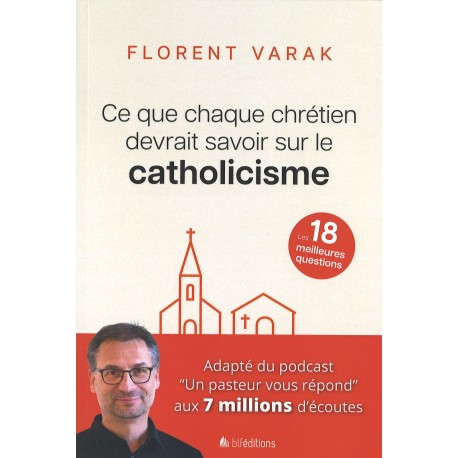 Ce que chaque chrétien devrait savoir sur le catholicisme