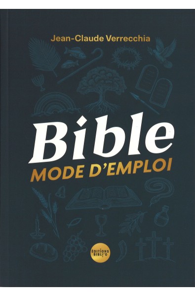 Bible mode d'emploi