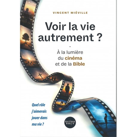 Voir la vie autrement?
