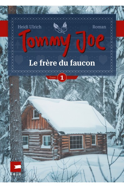 Tommy Joe - Le frère du faucon tome 1