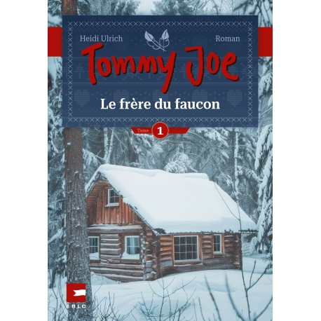 Tommy Joe - Le frère du faucon tome 1