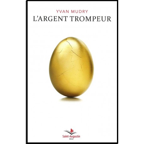 Argent trompeur, L'