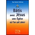 Bâtis avec Jésus une église où l'on sait aimer