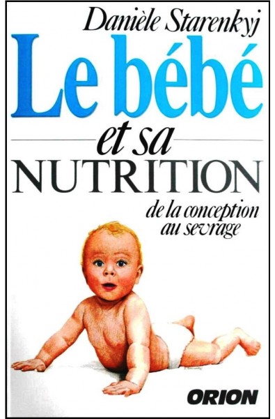 Bébé et sa nutrition, Le