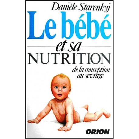 Bébé et sa nutrition, Le