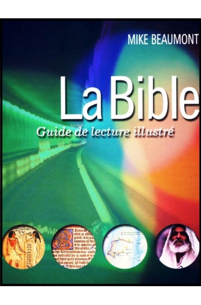 Bible, La - Guide de lecture illustré