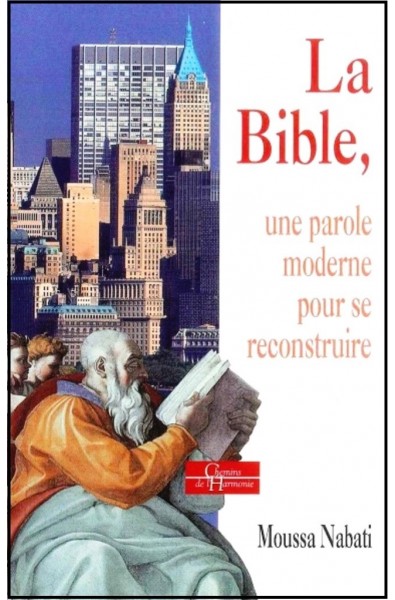Bible, La, Une parole moderne pour se reconstruire