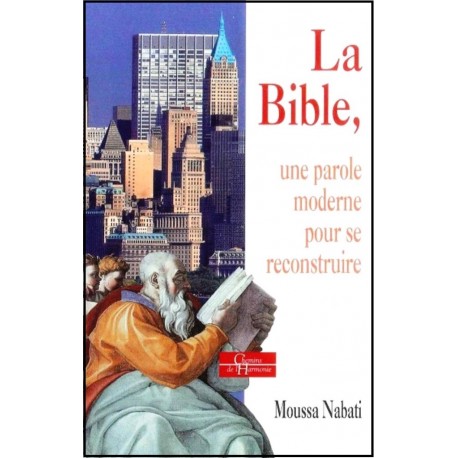 Bible, La, Une parole moderne pour se reconstruire