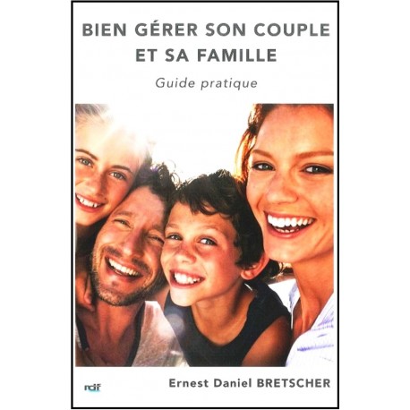 Bien gérer son couple et sa famille