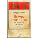 Brèves rencontres - Vies minuscules de la Bible