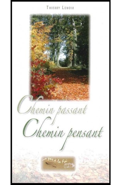 Chemin passant, Chemin pensant