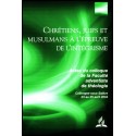 Chrétiens, Juifs et Musulmans à l'épreuve de l'intégrisme