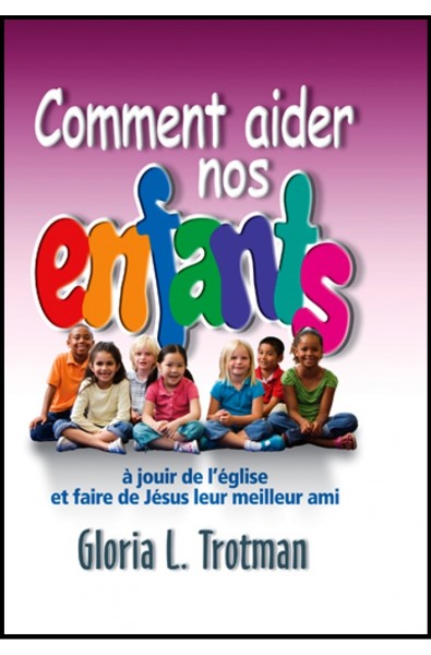 Comment aider nos enfants