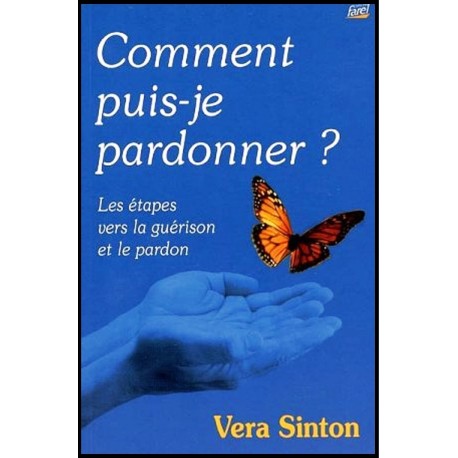 Comment puis-je pardonner ?