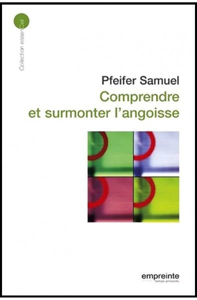 Comprendre et surmonter l'angoisse