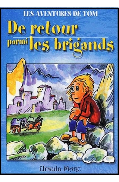 De retour parmi les brigands (Les aventures de Tom)