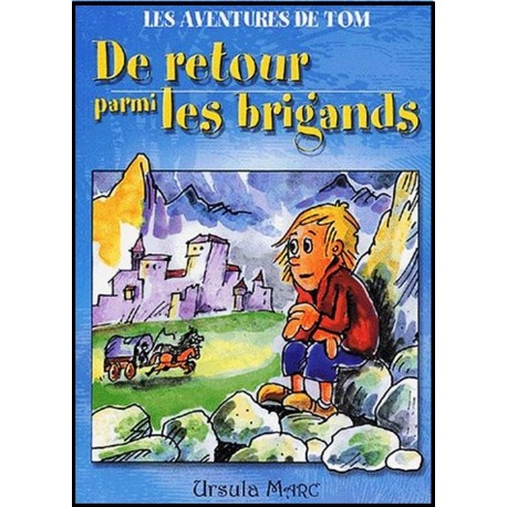 De retour parmi les brigands (Les aventures de Tom)