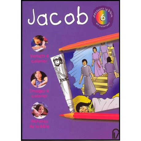 Découvrir la Bible en coloriant - Jacob
