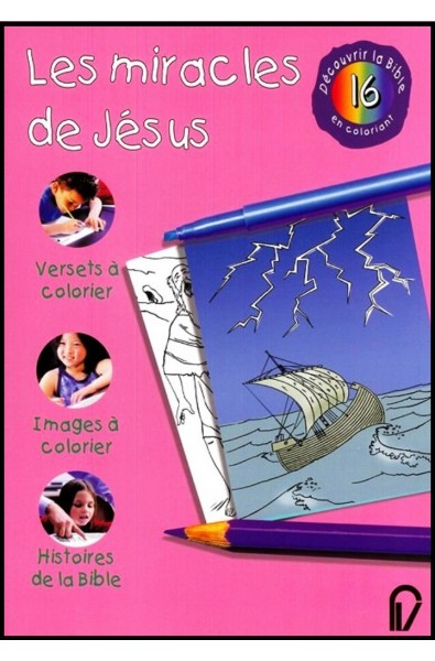 Découvrir la Bible en coloriant - Le Miracles de Jésus