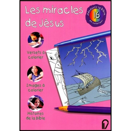 Découvrir la Bible en coloriant - Le Miracles de Jésus