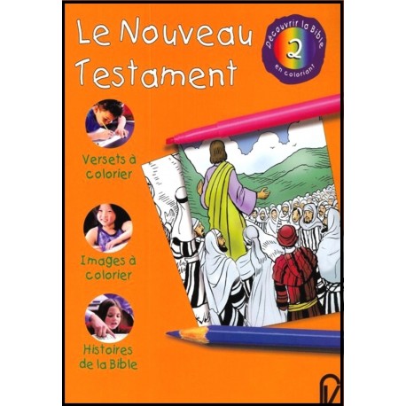 Découvrir la Bible en coloriant - Le Nouveau Testament