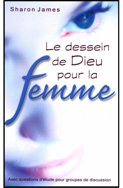 Dessein de Dieu pour la femme, Le