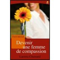 Devenir une femme de compassion