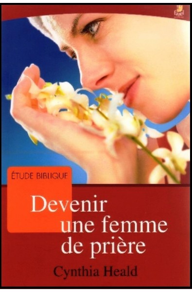 Devenir une femme de prière