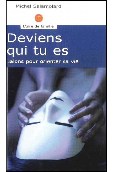 Deviens qui tu es