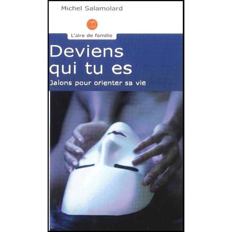 Deviens qui tu es