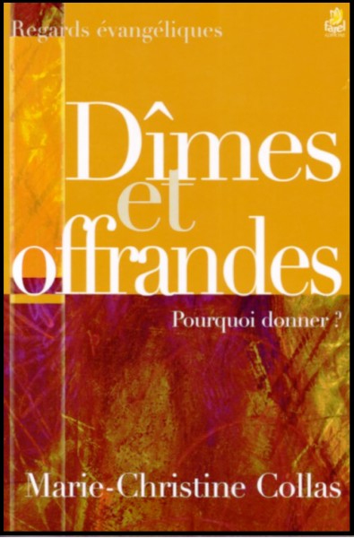 Dîmes et offrandes, pourquoi donner?