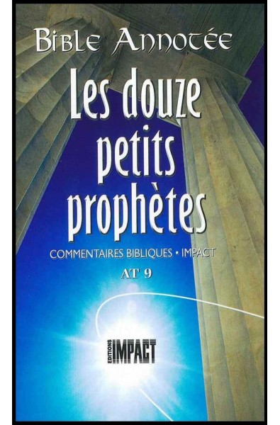 Douze petits prophètes, Les - Bible annotée