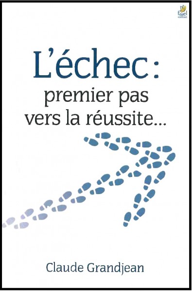 Echec, L' : premiers pas vers la réussite