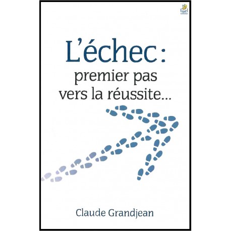 Echec, L' : premiers pas vers la réussite